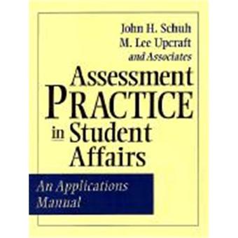 Assessment Practice in Student Affairs - An Applications Manual - Paperback - 2001 - 1